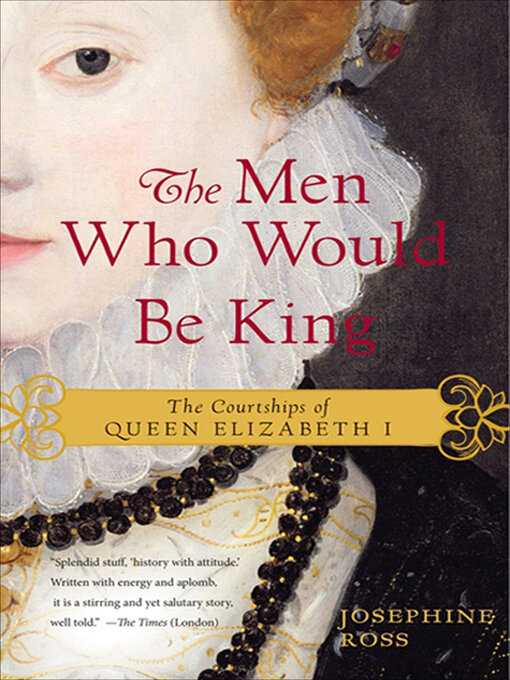 Title details for The Men Who Would Be King by Josephine Ross - Available